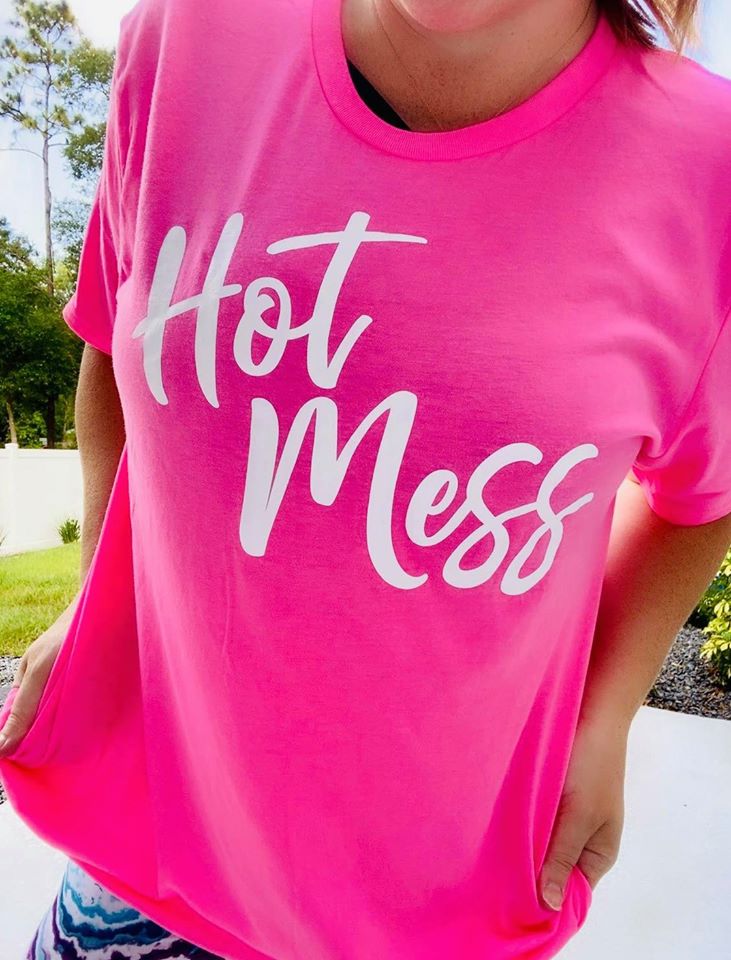 Neon PINK Hot mess Graphic T