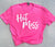 Neon PINK Hot mess Graphic T