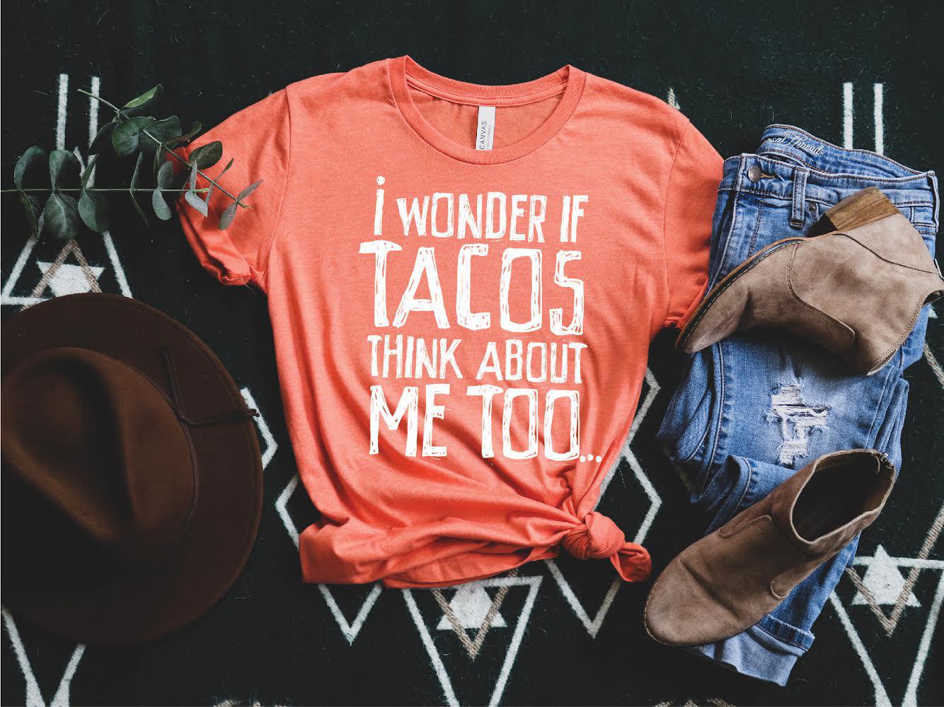 I Wonder if Tacos Ever Think About Me Graphic Tee